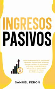 Ingresos Pasivos, Feron Samuel