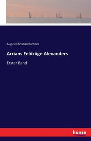 Arrians Feldzge Alexanders, Borheck August Christian