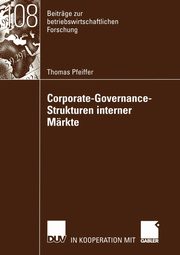 Corporate-Governance-Strukturen interner Mrkte, Pfeiffer Thomas