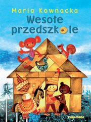 Wesoe przedszkole, Kownacka Maria