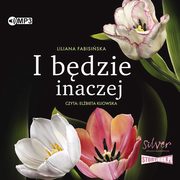 I bdzie inaczej, Fabisiska Liliana