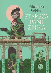 Starsza pani znika, White Ethel Lina