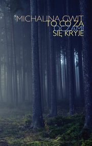To co za oczami si kryje, Gwit Michalina