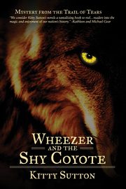 Wheezer and the Shy Coyote, Sutton Kitty