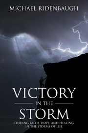Victory in the Storm, Ridenbaugh Michael