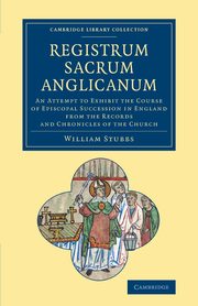 Registrum Sacrum Anglicanum, Stubbs William