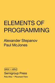 Elements of Programming, Stepanov Alexander