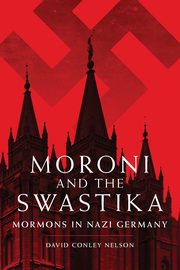 Moroni and the Swastika, Nelson David C.