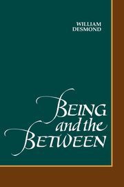 Being and the Between, Desmond William