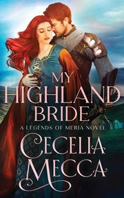 My Highland Bride, Mecca Cecelia