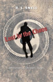 Lost in the Chaos, Snell R. J.