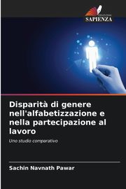 Disparit? di genere nell'alfabetizzazione e nella partecipazione al lavoro, Pawar Sachin Navnath