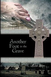 Another Foot in the Grave, Allen Erin