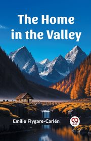 The Home in the Valley, Flygare-Carlen Emilie