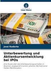 Unterbewertung und Aktienkursentwicklung bei IPOs, Rodarte Jos