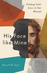 His Face like Mine, Joyce Russell W.