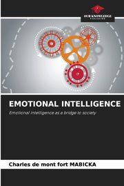 EMOTIONAL INTELLIGENCE, MABICKA Charles de Mont Fort