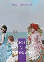 Charlotte Bront, Benson Edward Frederic
