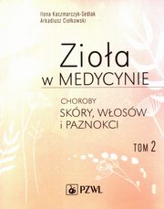 Zioa w medycynie Tom 2, Kaczmarczyk-Sedlak Ilona, Ciokowski Arkadiusz