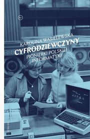 Cyfrodziewczyny, Wasielewska Karolina