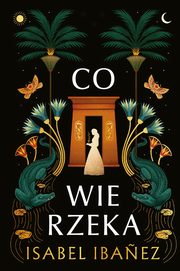 Co wie rzeka, Ibanez Isabel