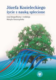 Jzefa Kozieleckiego ycie z nauk splecione, Goszczyska Maryla