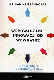 Wprowadzanie innowacji od wewntrz, Krippendorff Kaihan