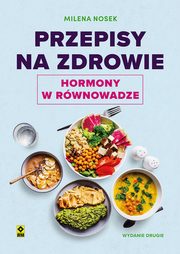 Przepisy na zdrowie, Nosek Milena