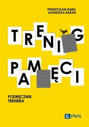 Trening pamici, Bbel Przemysaw, Baran Agnieszka