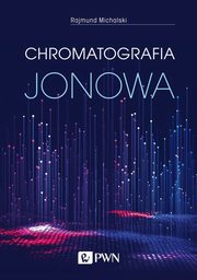 Chromatografia jonowa, Michalski Rajmund