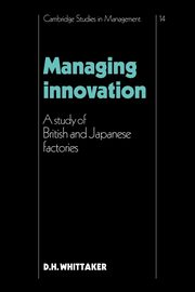 Managing Innovation, Whittaker D. H.