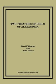 Two Treatises of Philo of Alexandria, Winston David