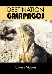 Destination Galapagos, Moore Gwen