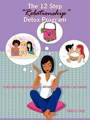 ksiazka tytu: The 12 Step Relationship Detox Program autor: Craig Keisha M.