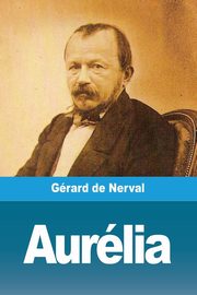 Aurlia, de Nerval Grard