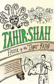 House of the Tiger King, Shah Tahir