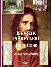 Isevilik Isaretleri (Jesus Signs), UHRAYOGLU MURAT