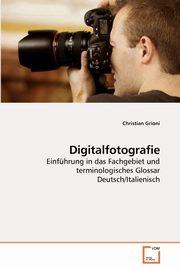 Digitalfotografie, Grioni Christian