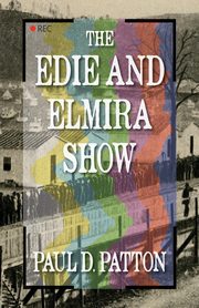 The Edie and Elmira Show, Patton Paul D.