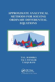 Approximate Analytical Methods for Solving Ordinary Differential Equations, Radhika T.S.L