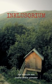 Inklusorium, Gerhard Joseph Maria