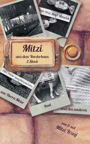 Mitzi aus dem Vorderhaus, 2. Stock, Irsaj Mitzi