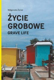 ycie grobowe, erwe Magorzata