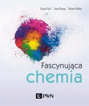 Fascynujca chemia, Feil Sylvia, Resag Jrg, Riebe Kristin