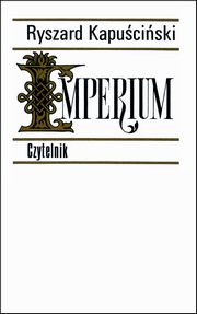 Imperium, Kapuciski Ryszard