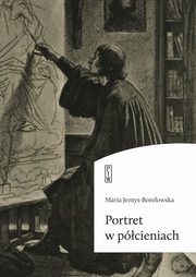 Portret w pcieniach, Jentys-Borelowska Maria
