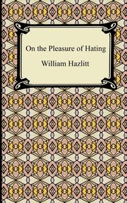 ksiazka tytu: On the Pleasure of Hating autor: Hazlitt William