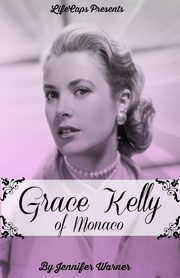 ksiazka tytu: Grace Kelly of Monaco autor: Warner Jennifer