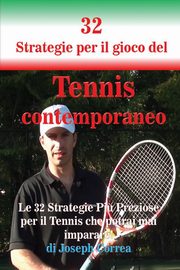 32 Strategie per il gioco del Tennis contemporaneo, Correa Joseph