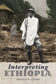 Interpreting Ethiopia, Levine Donald N.